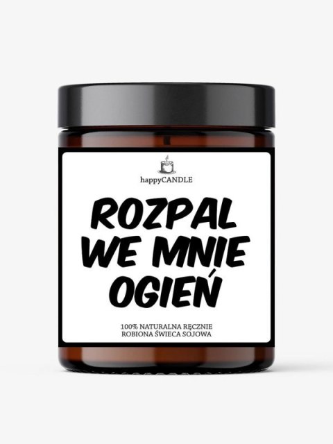 Świeca sojowa ROZPAL WE MNIE OGIEŃ Boss of toys