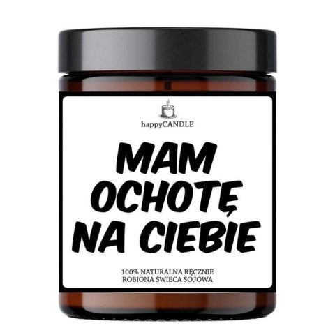 "Mam Ochotę Na Ciebie" - Świeca sojowa Boss of toys