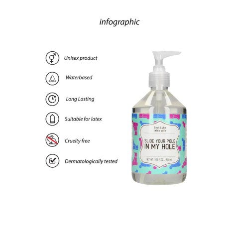 Slide Your Pole In My Hole - Waterbased Lubricant - 500 ml SHOTS